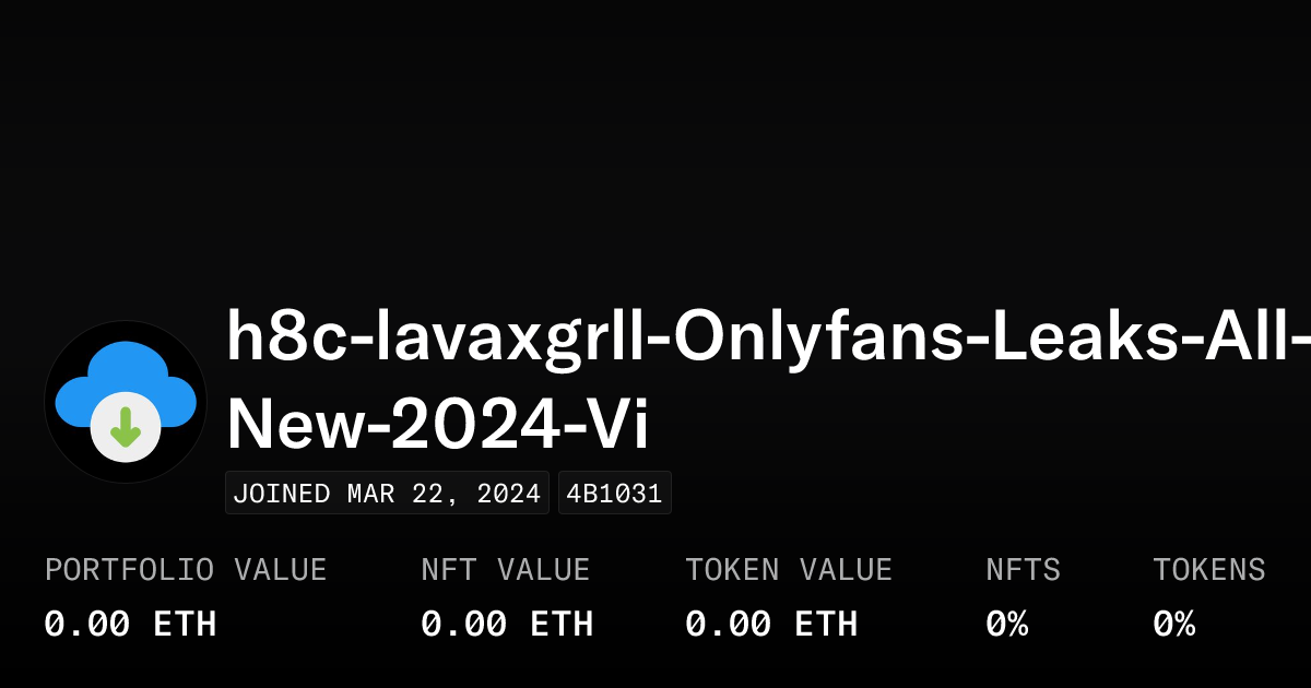 h8c-lavaxgrll-Onlyfans-Leaks-All-New-2024-Vi - Perfil OpenSea