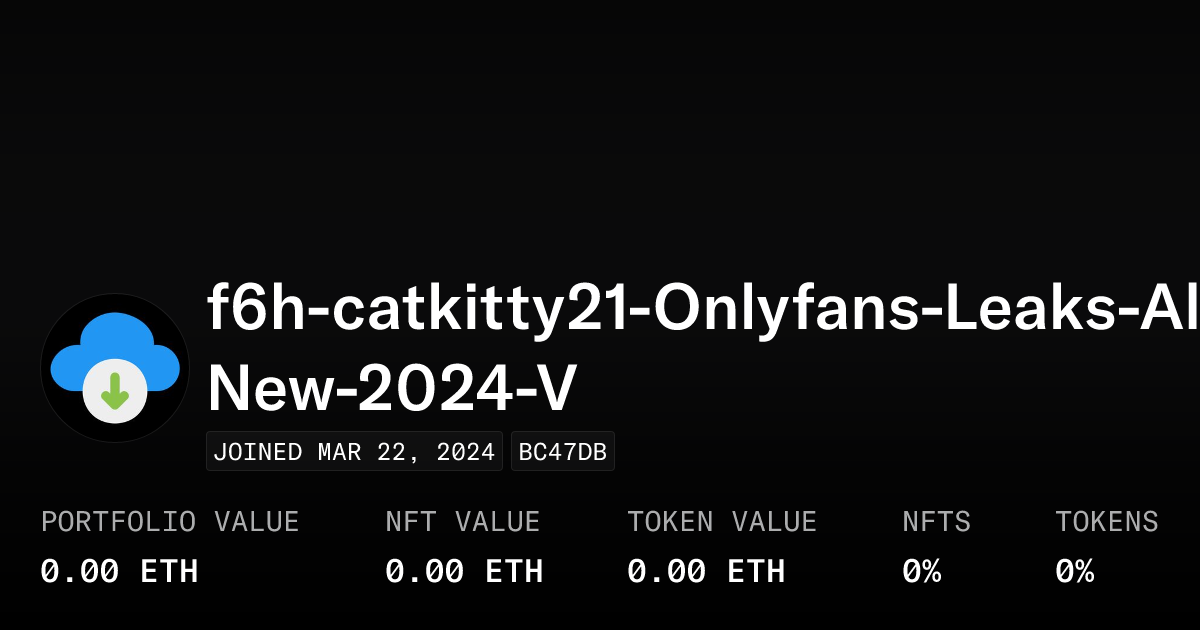 f6h-catkitty21-Onlyfans-Leaks-All-New-2024-V - Profile OpenSea