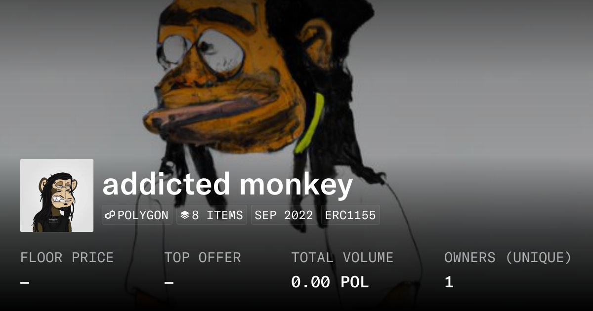 addicted monkey - Collection | OpenSea