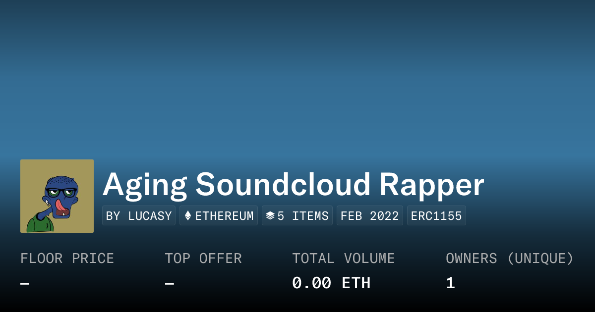 Aging Soundcloud Rapper - Collection | OpenSea