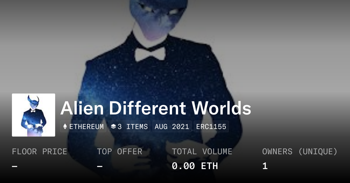 Alien Different Worlds - Collection | OpenSea