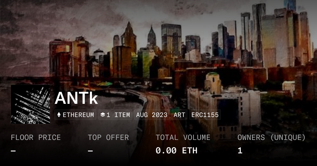 ANTk - Collection | OpenSea