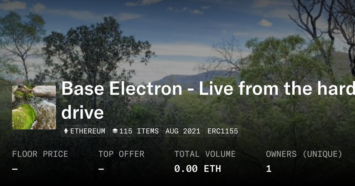 Base Electron - Live from the hard drive - Collection | OpenSea