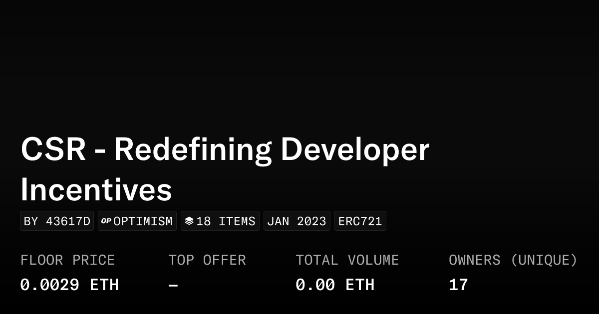 CSR - Redefining Developer Incentives - Collection | OpenSea