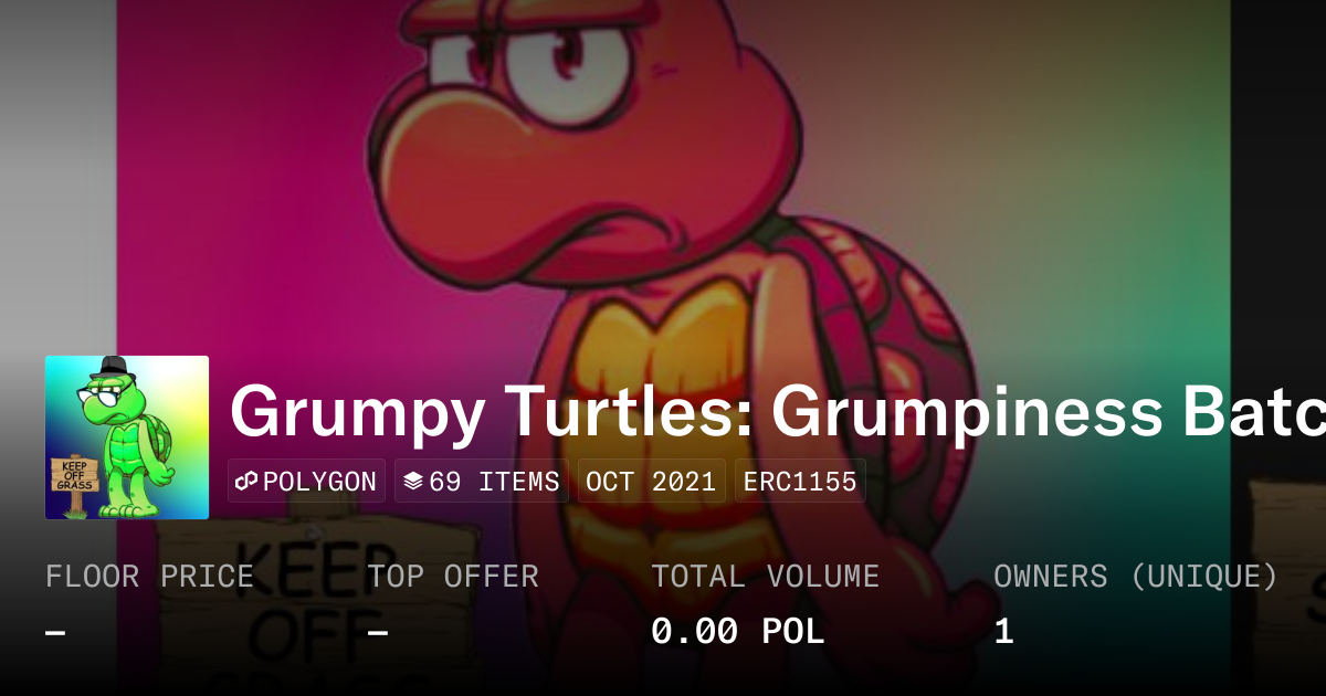 Grumpy Turtles: Grumpiness Batch #1 - Collection | OpenSea
