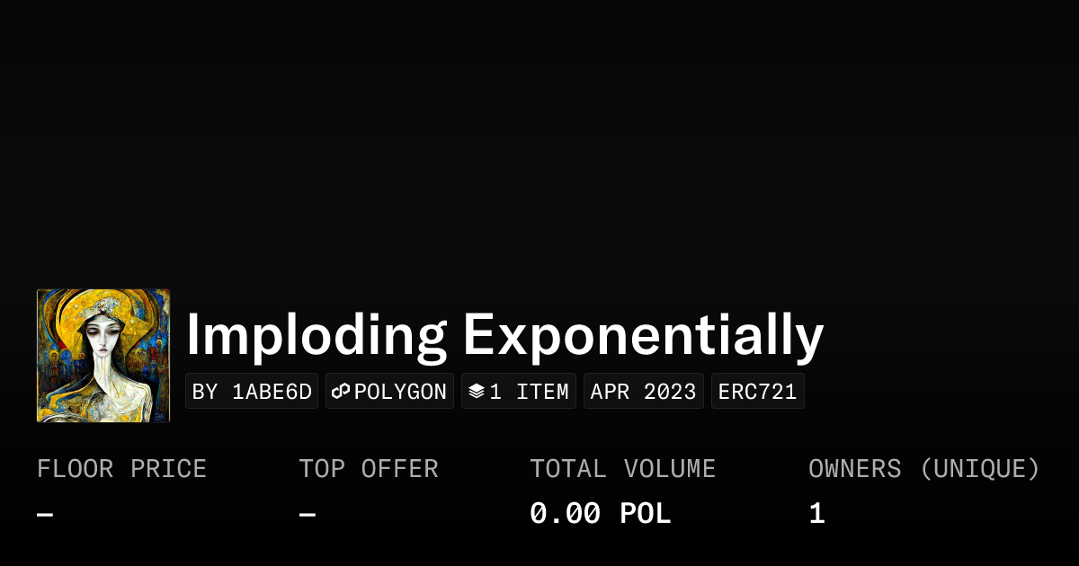 Imploding Exponentially - Collection | OpenSea