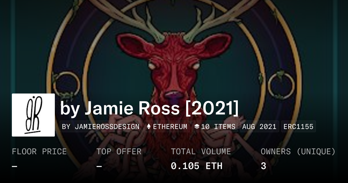 by Jamie Ross [2021] - Collection | OpenSea