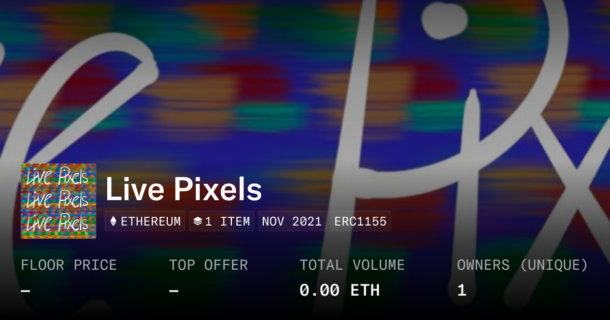 Live Pixels - Collection | OpenSea