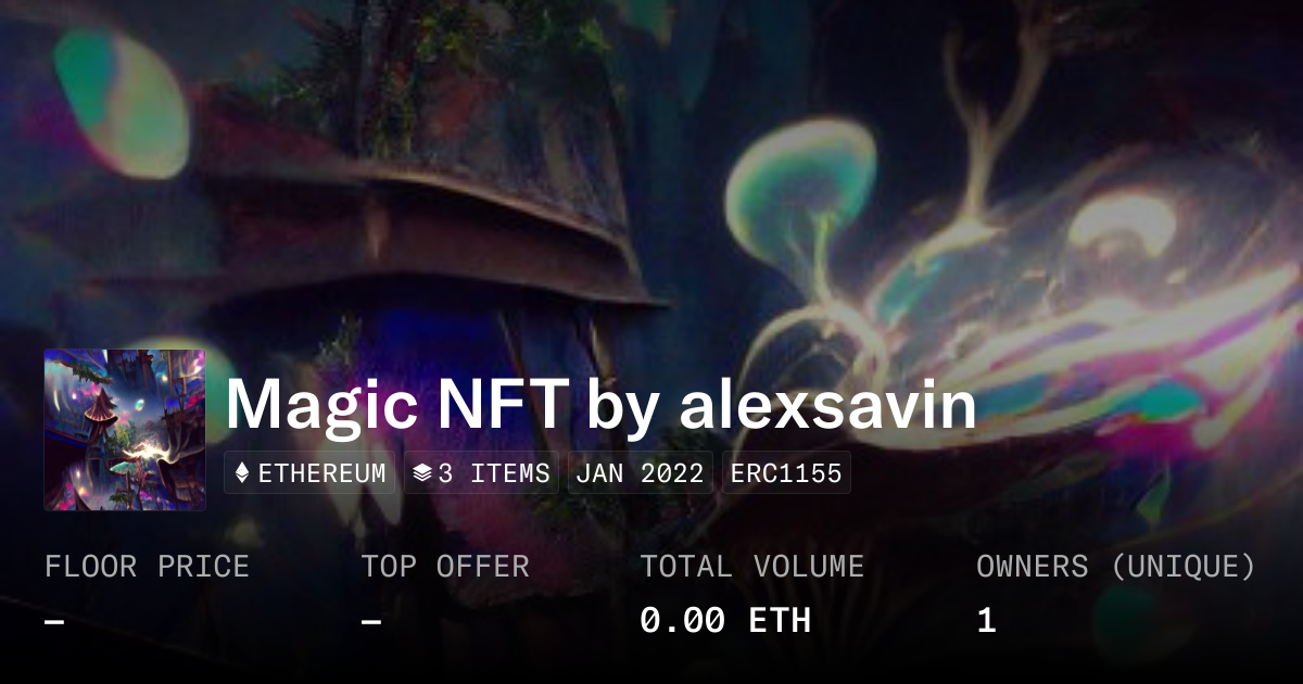 Magic NFT by alexsavin - Collection | OpenSea