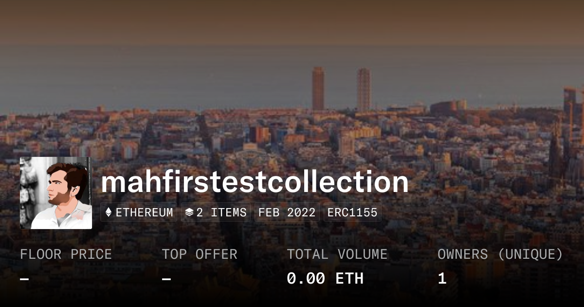 mahfirstestcollection - Collection | OpenSea