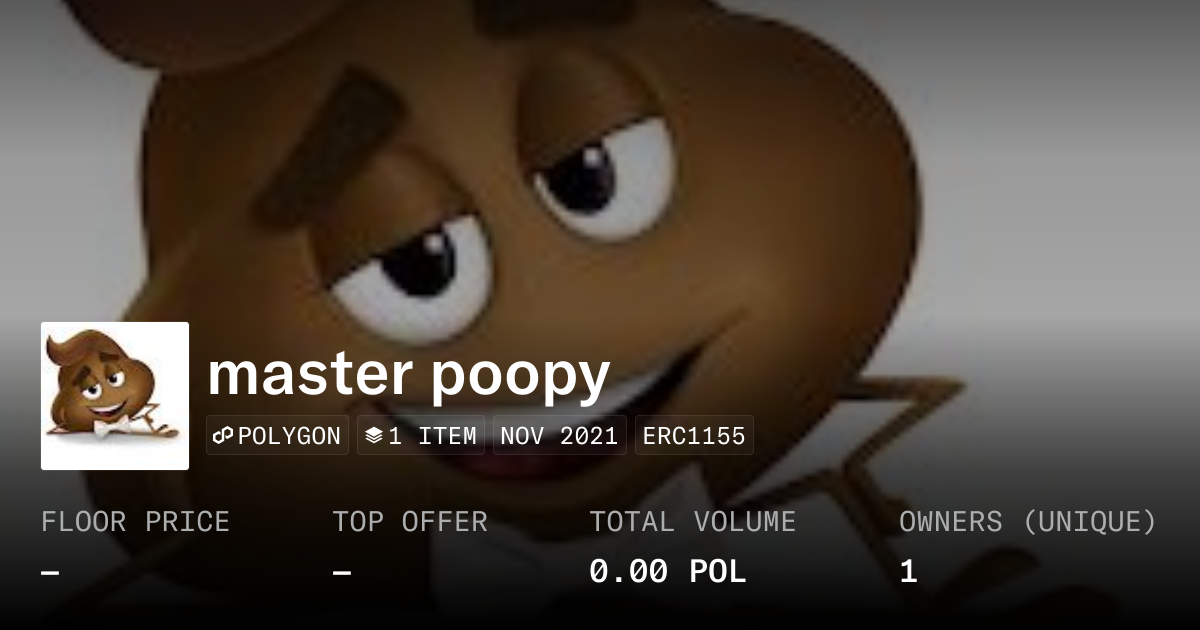 master poopy - Collection | OpenSea