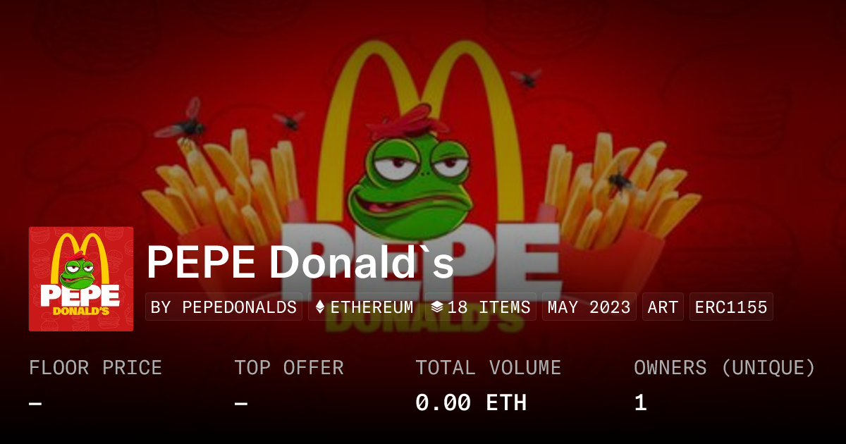 PEPE Donald`s - Collection | OpenSea