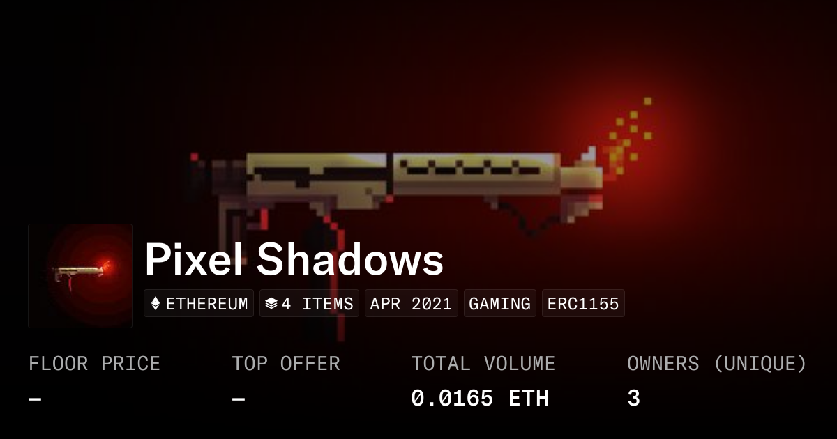 Pixel Shadows - Collection | OpenSea
