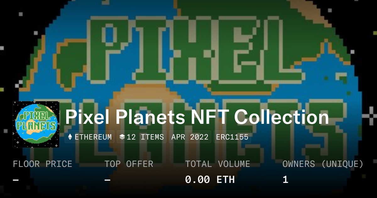 Pixel Planets NFT Collection - Collection | OpenSea