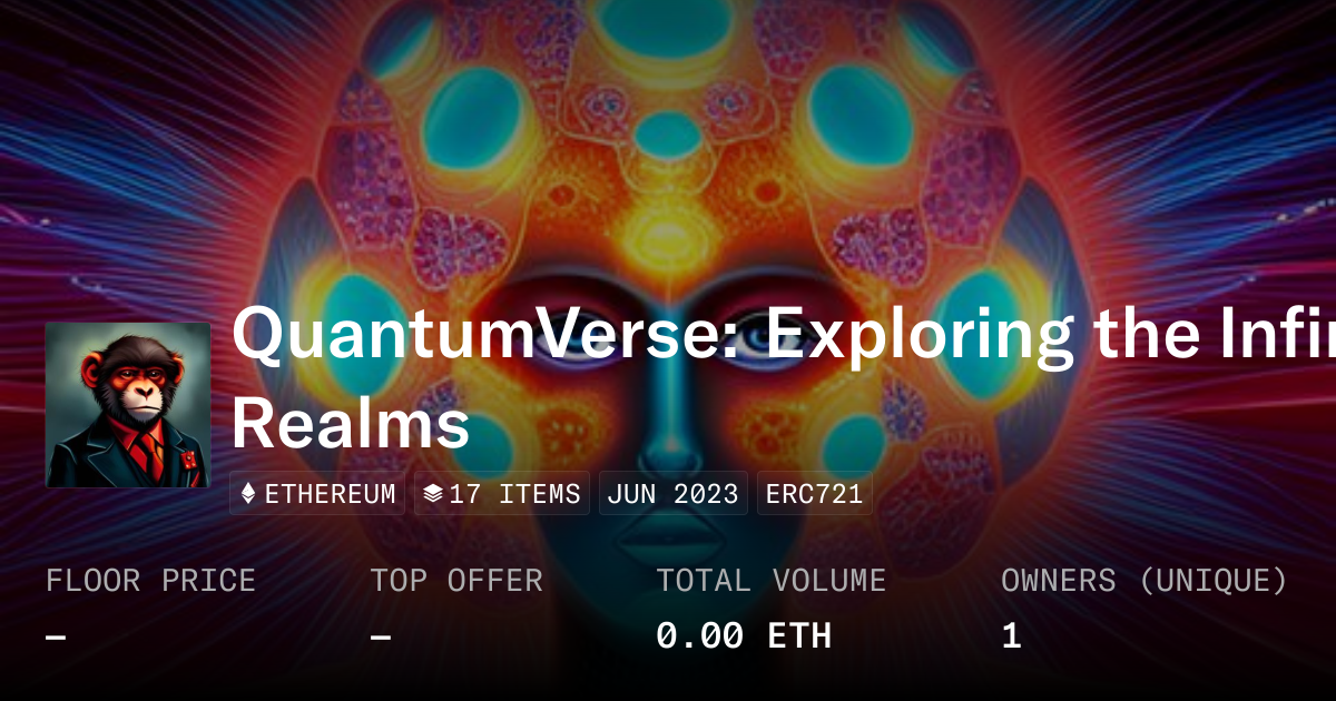 QuantumVerse: Exploring the Infinite Realms - Collection | OpenSea