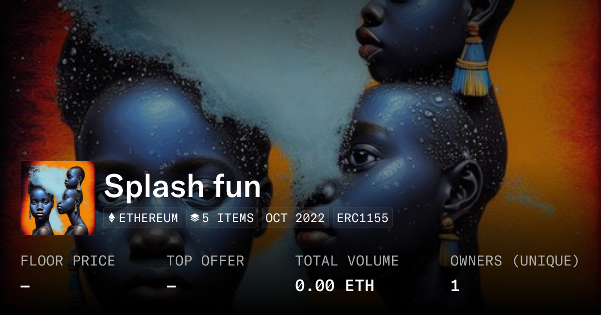 Splash fun - Collection | OpenSea