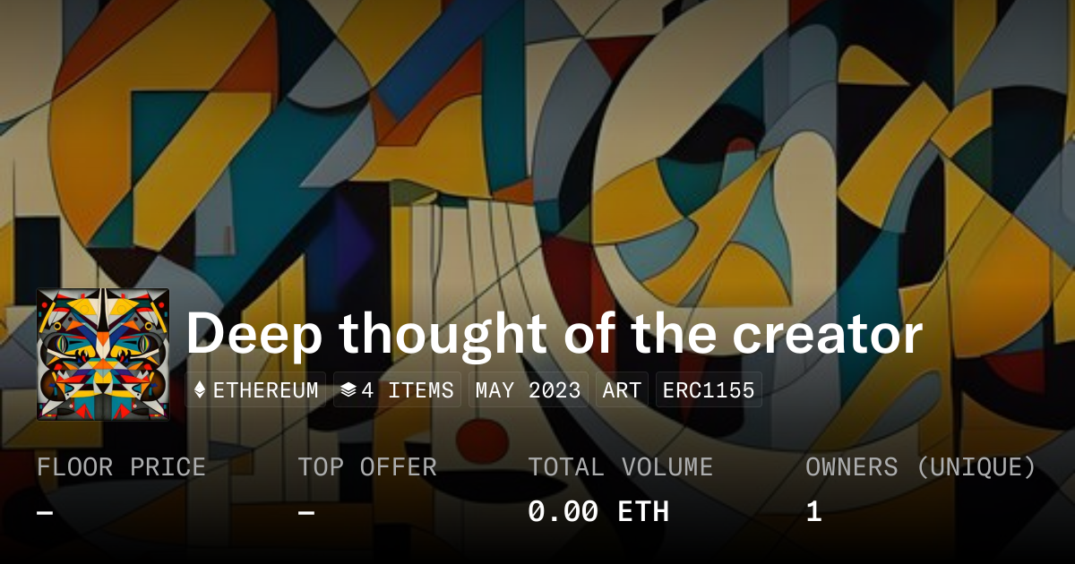 Deep thought of the creator - Collection | OpenSea