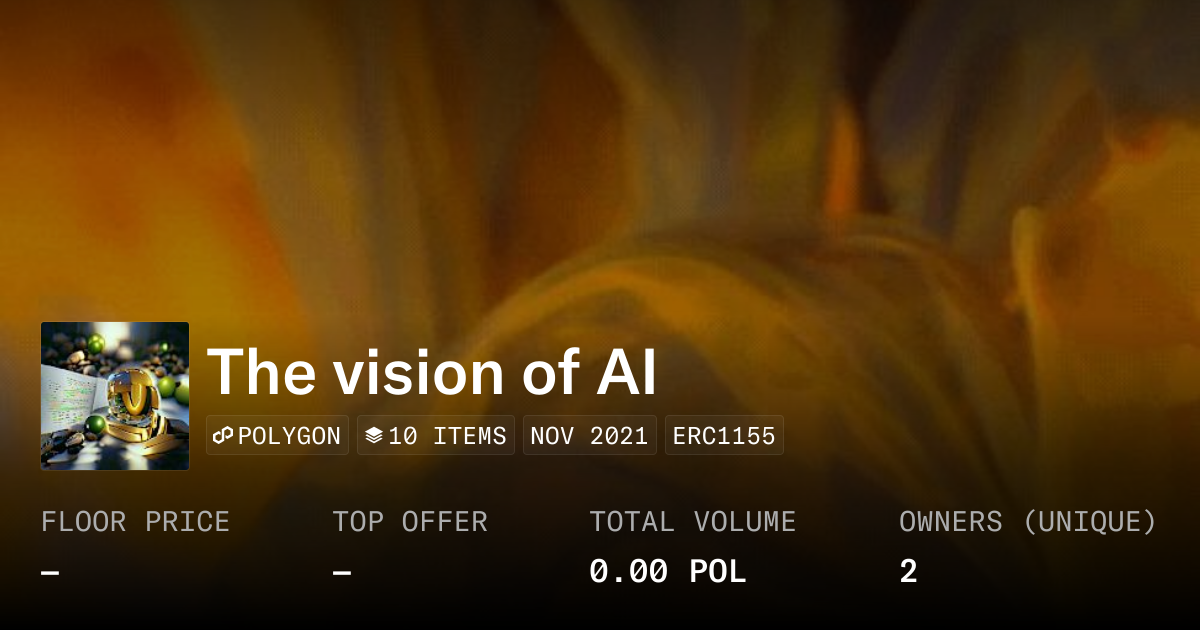 The vision of AI - Collection | OpenSea