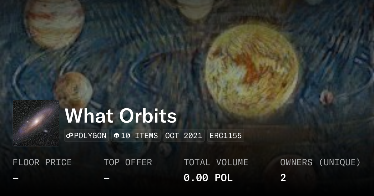 What Orbits - Collection | OpenSea