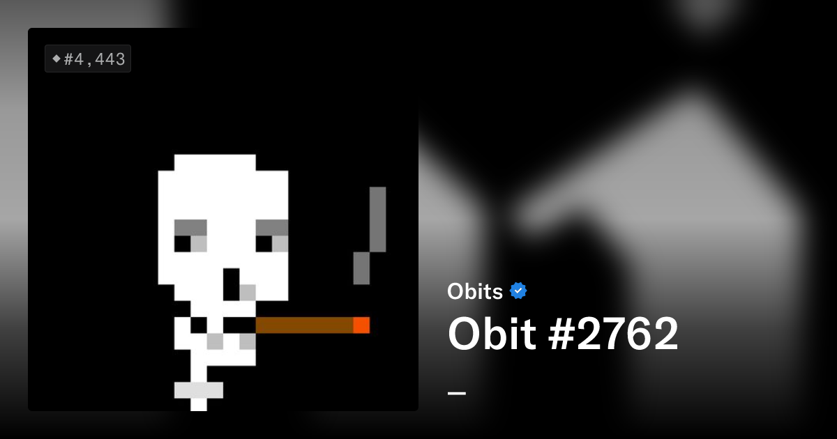 Obit 2762 Obits OpenSea