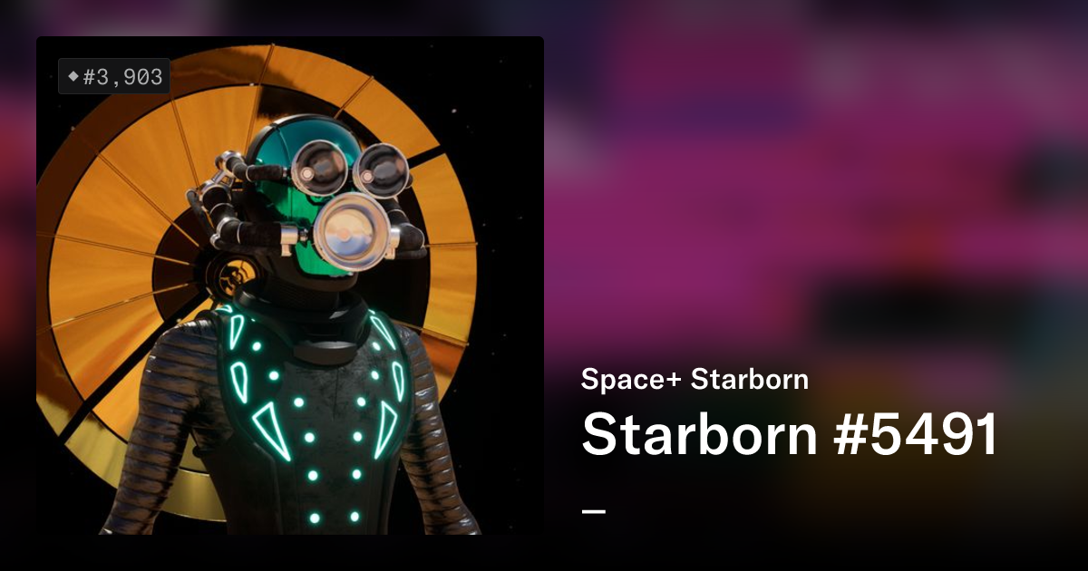 Starborn #5491 - Space+ Starborn | OpenSea