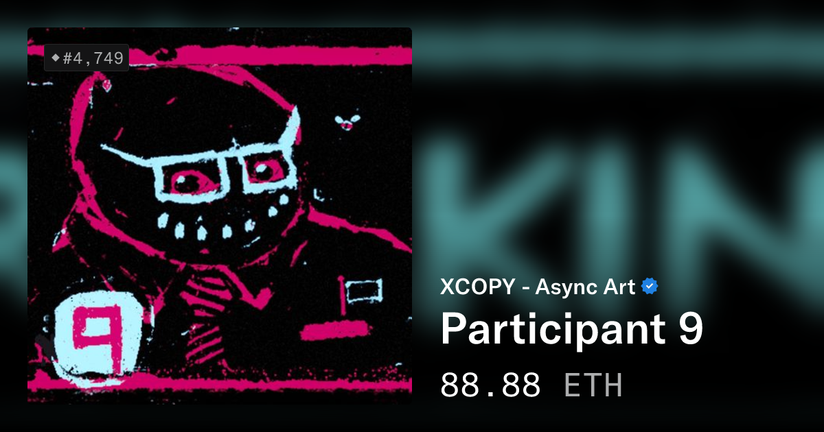 Participant 9 - Async Art | OpenSea