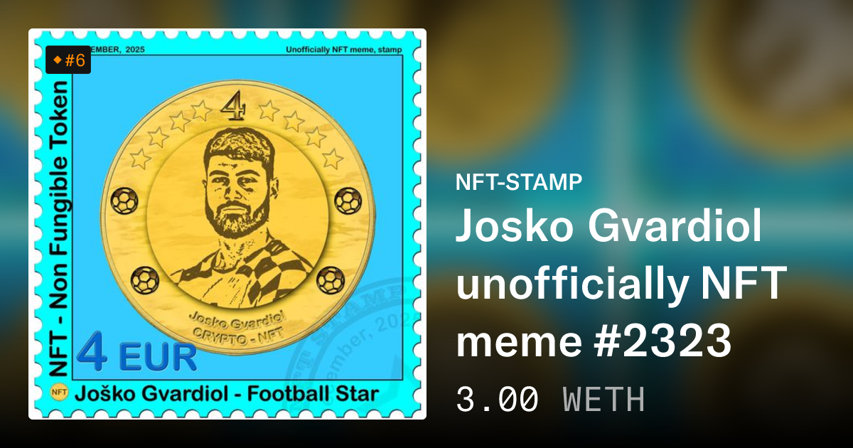 Josko Gvardiol unofficially NFT meme 2323 - NFT-STAMP | OpenSea